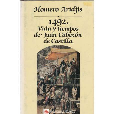 1492. Vida y tiempos de Juan Cabezón de Castilla