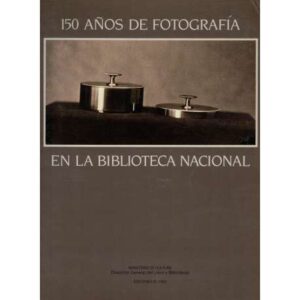 150 años de fotografía en la Biblioteca Nacional