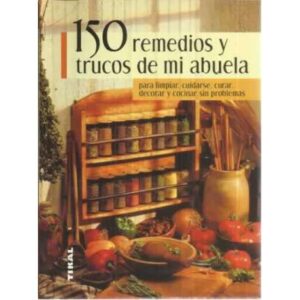 150 remedios y trucos de mi abuela