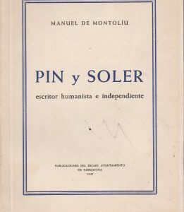 Pin y Soler (Escritor y humanista e independiente)