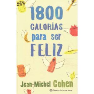 1800 calorías para ser feliz