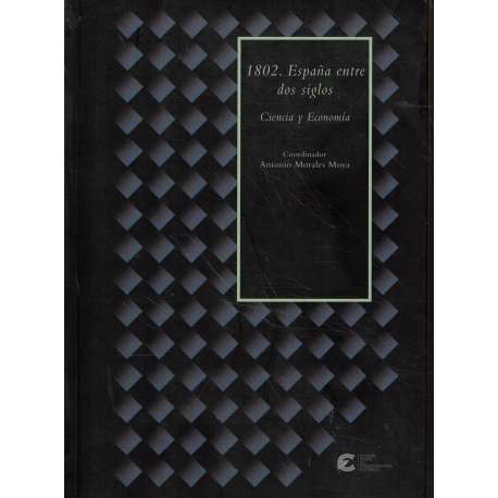 1802. España entre dos siglos. Ciencia y Economía
