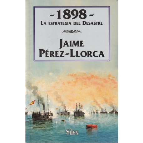 1898. La estrategia del Desastre