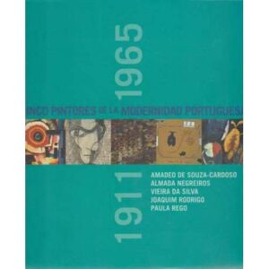 1911-1965 Cinco pintores de la Modernidad Portuguesa