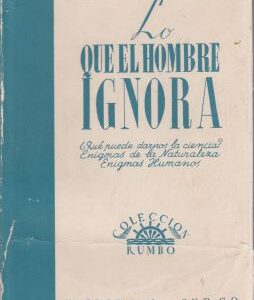 Lo que el hombre ignora