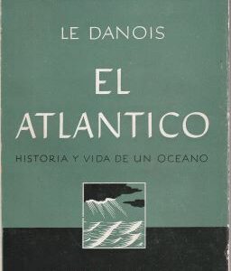 El Atlántico. Historia y vida de un océano