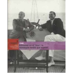 1948. Entrevista en el "Azor": la monarquía tendrá que esperar