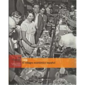 1958. El milagro económico español