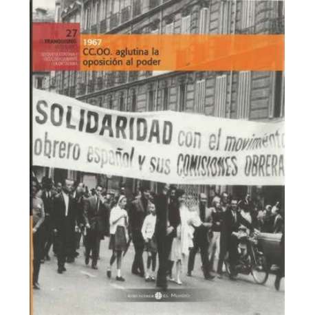 1967. CC.OO. aglutina la oposición al poder