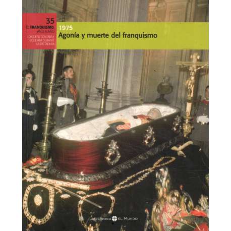 1975. Agonía y muerte del franquismo