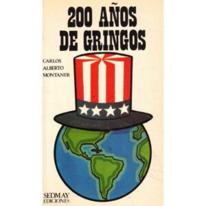 200 años de gringos