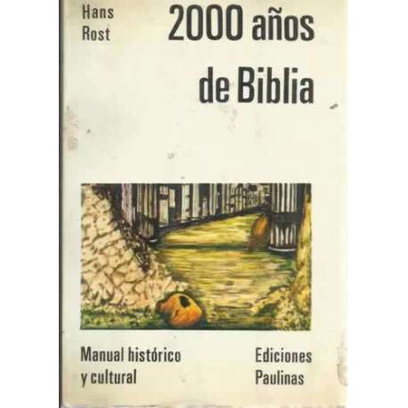 2.000 AÑOS DE BIBLIA. Informe histórico y cultural