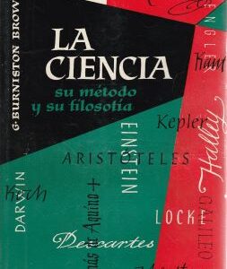 La ciencia, su método y su filosofía