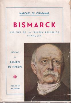 Bismarck. Atífice de la Tercera República Francesa