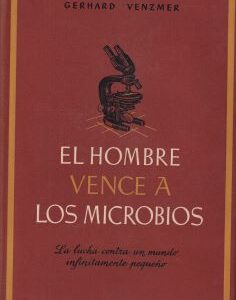 El hombre vence a los microbios