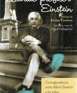 Querido profesor Einstein. Correspondencia entre Albert Einstein y los niños