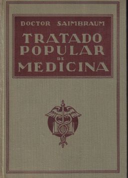 Tratado popular de medicina. Anatomía, fisiología, higiene, terapéutica