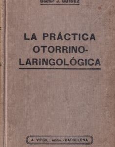 La práctica otorrinolaringológica