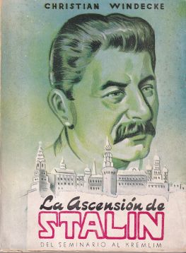 La ascensión de Stalin. Del seminario al Kremlin