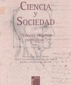 Ciencia y sociedad. "Nuevos enigmas científicos"