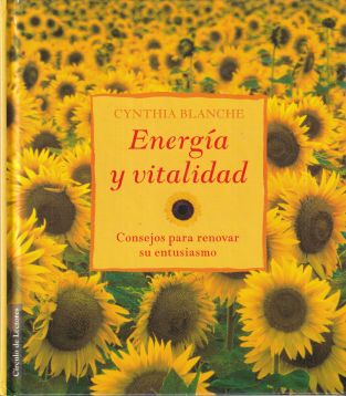 Energia y vitalidad. Consejos para renovar su entusiasmo.