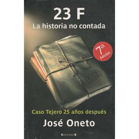 23-F: La historia no contada. Caso Tejero 25 años después
