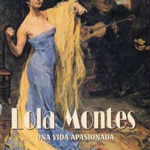 Lola Montes. Una vida apasionada