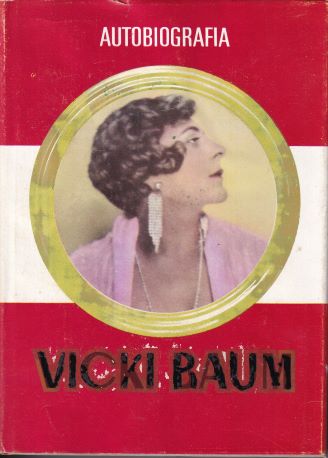 Vicki Baum. Autobiografía
