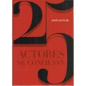 25 actores se confiesan