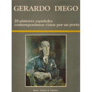 28 pintores españoles contemporáneos vistos por un poeta