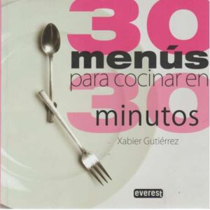 30 menús para cocinar en 30 minutos