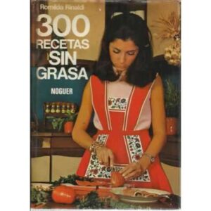 300 RECETAS SIN GRASA
