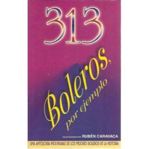 313 BOLEROS, POR EJEMPLO