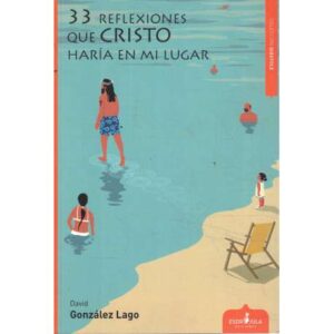 33 Reflexiones que Cristo haría en mi lugar