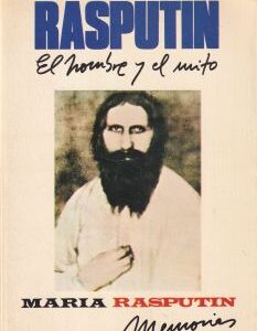 Rasputín. El hombre y el mito. Memorias