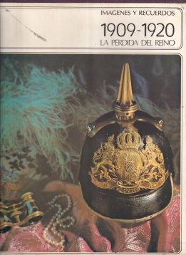 1909-1920. La pérdida del reino