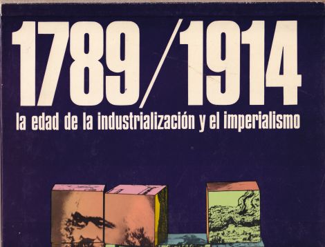 1789/1914. La industrialización y el imperialismo