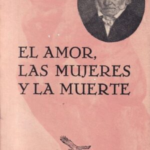 El amor, las mujeres y la muerte