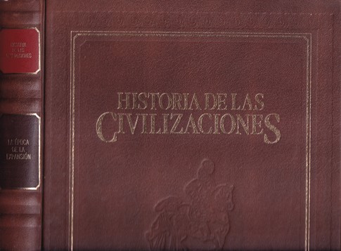 Historia de las civilizaciones. La época de la expansión. Europa y el mundo desde 1559 hasta 1660