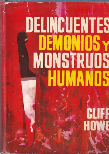 Delincuentes, demonios y monstruos humanos