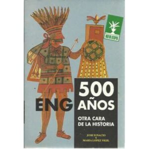 500 engaños. Otra cara de la historia