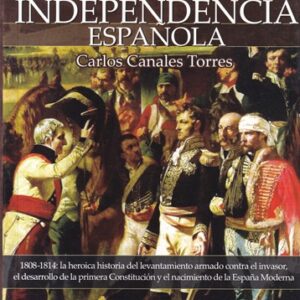Breve historia de la... Guerra de la Independencia Española