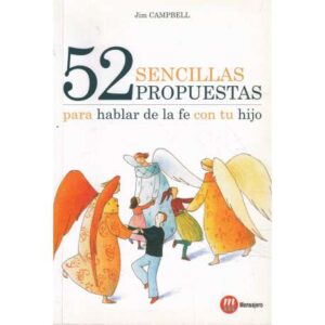 52 sencillas propuestas para hablar de la fe con tu hijo