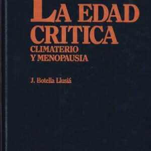 La edad crítica. Climaterio y menopausia