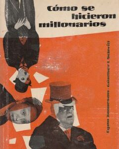 Cómo se hicieron millonarios