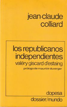 Los republicanos independientes. Valéry Giscard d' Estaing