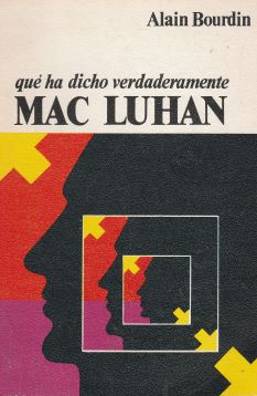Qué ha dicho verdaderamente Mac Luhan