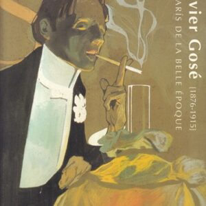 Xavier Gosé, 1876-1915. El París de la Belle Époque
