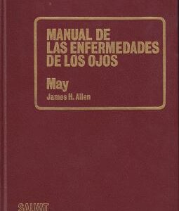 Manual de las enfermedades de los ojos. Para estudiantes y médicos