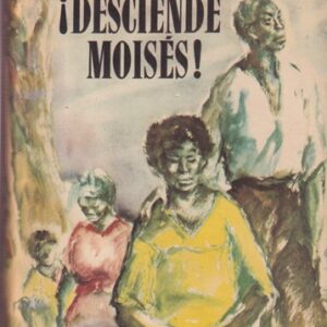 ¡Desciende Moisés!
